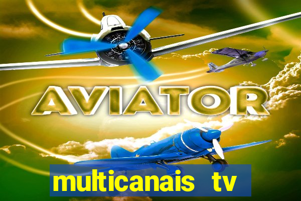 multicanais tv online ao vivo